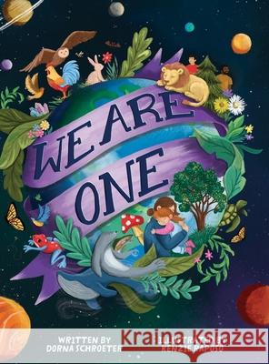We Are One Dorna Schroeter MacKenzie Raposo 9781966997047 Inspired by Nature Books