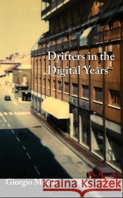 Drifters in the Digital Years Giorgio Mobili 9781967022151 Fomite