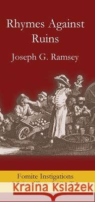 Rhymes Against Ruin Joseph G. Ramsey 9781967022946 Fomite