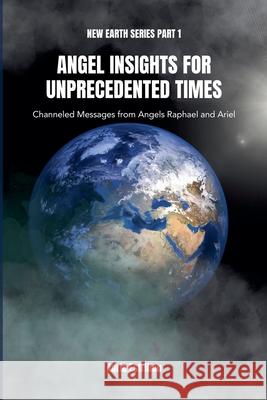 Angel Insights for Unprecedented Times Adria Estribou 9781967025022 Wing Sound Media