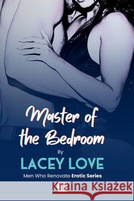 Master of the Bedroom Lacey Love 9781967038138 Working Blue Press