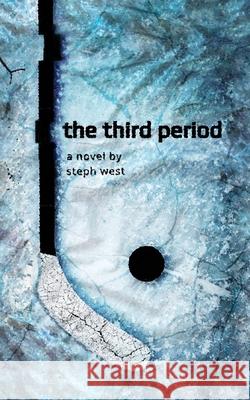 The Third Period Steph West Sean Pronger Jaime North 9781967038251 Red Fern Press