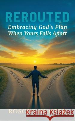 Rerouted Roscoe Hunter 9781967057634