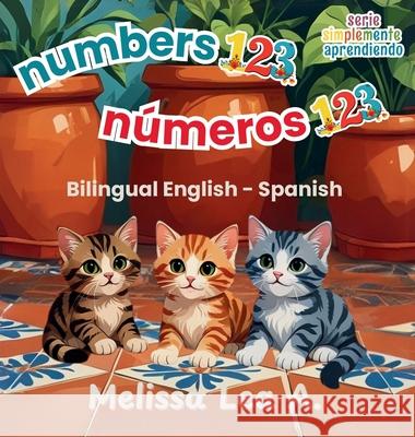 numbers 123 n?meros 123: Bilingual English - Spanish Melissa Lea A 9781967064199 Lillian Fredrick Publishing