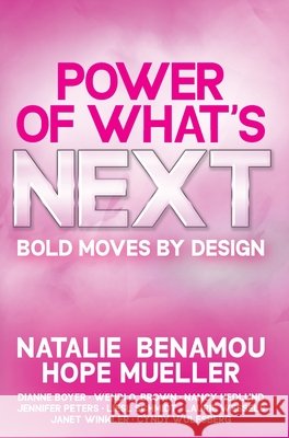Power of What's Next Natalie Benamou Hope Mueller 9781967071036