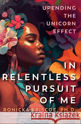 Relentless Pursuit of Me Ronicka Briscoe Hope Mueller 9781967071982 Hunter Street Press