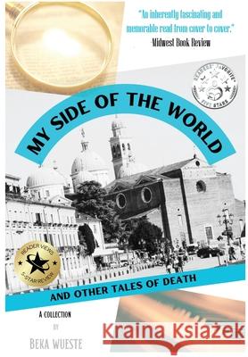 My Side of the World and Other Tales of Death Beka Wueste Liz Pipher 9781967077076 Fox Island Press
