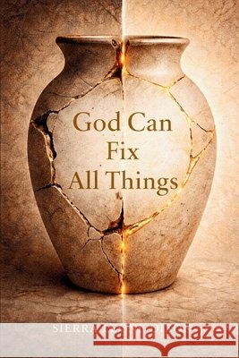 God Can Fix All Things Sierra Leone Dixon 9781967082971