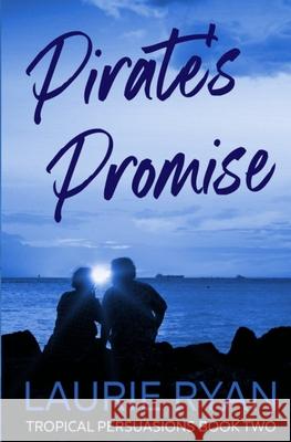 Pirate's Promise Laurie Ryan 9781967127108 Silver Sage Press