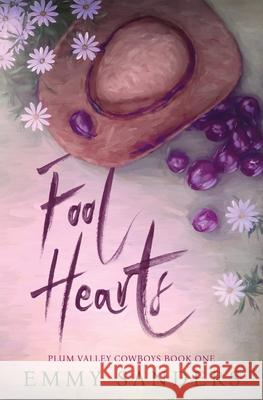 Fool Hearts (Plum Valley Cowboys Book 1): Alternate Cover Emmy Sanders 9781967130061
