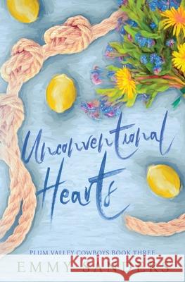 Unconventional Hearts (Plum Valley Cowboys Book 3): Alternate Cover Emmy Sanders 9781967130085
