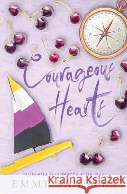 Courageous Hearts (Plum Valley Cowboys Book 5): Alternate Cover Emmy Sanders 9781967130108