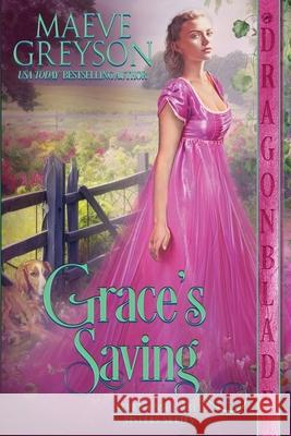 Grace's Saving: A Regency Historical Romance Maeve Greyson 9781967169573