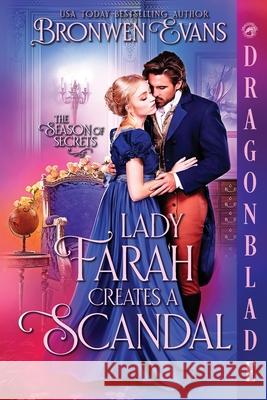 Lady Farah Creates a Scandal: A Regency Historical Romance Bronwen Evans 9781967169993