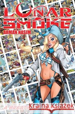 Lunar Smoke - A Breath of Fresh Air: Volume 1 Arman Nasim Narcelio Sousa 9781967199747 Critical Blast