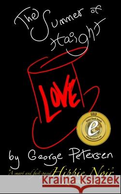 The Summer of Haight George Petersen 9781967227051 George Petersen Productions