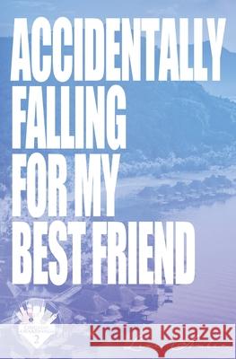 Accidentally Falling For My Best Friend Amber 9781967235094