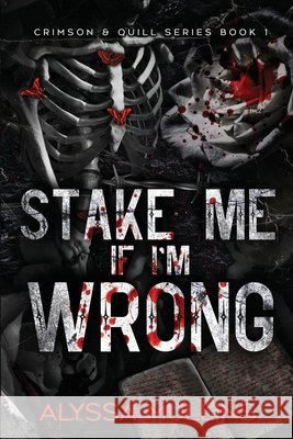 Stake Me If I'm Wrong Alyssa Mullins 9781967257249 Spark and Quill