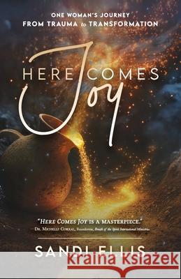 Here Comes Joy Sandi Ellis 9781967262151