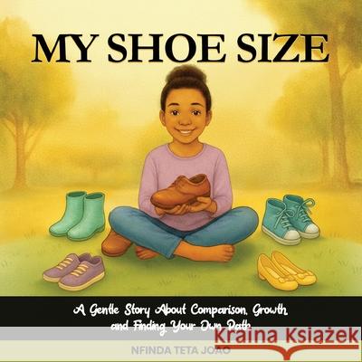 My Shoe Size Nfinda Joao 9781967271467 Your Way LLC
