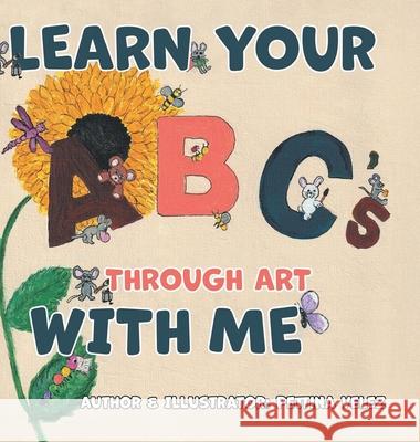 Learn Your ABC'S Through Art with Me Pettina Velez 9781967279357 BlueInk Media Solutions