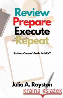 Review Prepare Execute Repeat Julia a. Royston 9781967282883