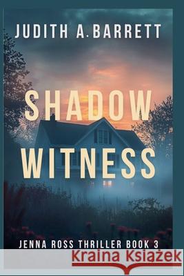 Shadow Witness Judith a. Barrett 9781967288137 Wobbly Creek, LLC