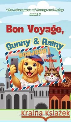 Bon Voyage, Sunny & Rainy Liisa Evastina Gary Petras 9781967289288 Page Turner Books, Inc.