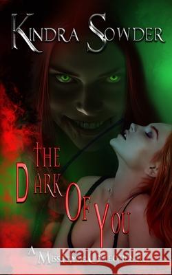 The Dark of You: A Miss Hyde Collection Volume 3 Edd Sowder Wjr Parks Kindra Sowder 9781967293957