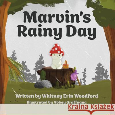 Marvin's Rainy Day Abbey Graffagna Whitney Erin Woodford 9781967311873 Little Creek Press
