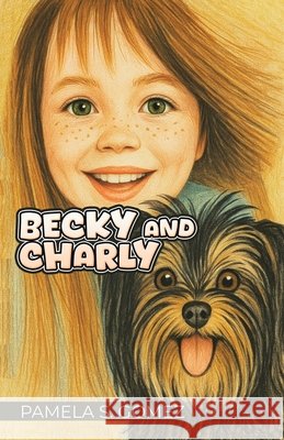 Becky and Charly Pamela S. Gomez 9781967361960 Leavitt Peak Press