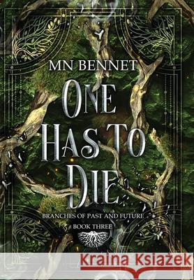 One Has To Die Mn Bennet 9781967397068 M.N. Bennet LLC