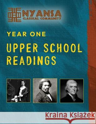 Nyansa Classical Community Year One Upper School Readings Nyansa Classica 9781967443086 Nyansa Classical Community