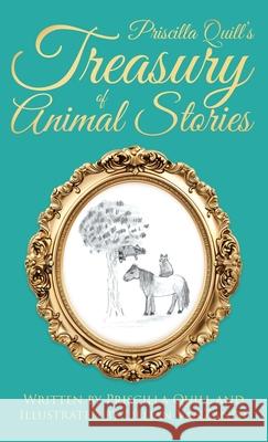 Priscilla Quill's Treasury of Animal Stories Priscilla Quill Lillian VanZandt 9781967451265 Performance Publishing Group
