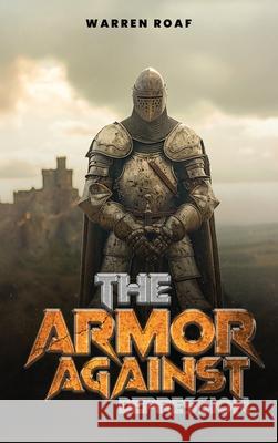 The Armor Against Depression Warren Roaf 9781967453948 Oxford Book Writer