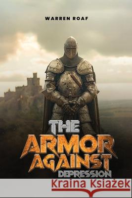 The Armor Against Depression Warren Roaf 9781967453955 Oxford Book Writer