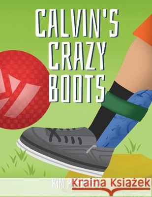 Calvin's Crazy Boots Kim Pfeiffer 9781967458332