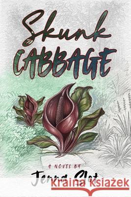 Skunk Cabbage Jenna Slot 9781967458813