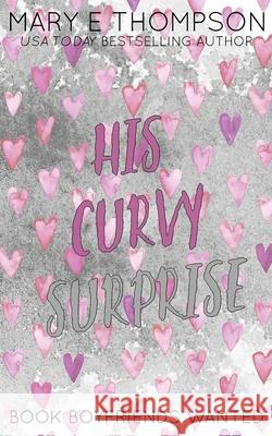 His Curvy Surprise: Discreet Special Edition Mary E. Thompson 9781967463329 Blueyed Press