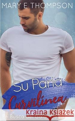 Su Paria Curvil?nea Mary E. Thompson 9781967463879 Blueyed Press