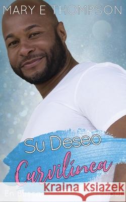 Su Deseo Curvil?nea Mary E. Thompson 9781967463930 Blueyed Press