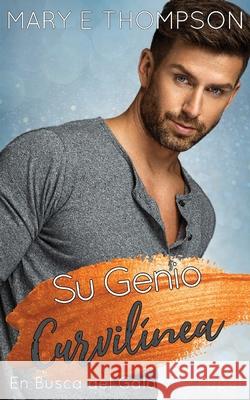 Su Genio Curvil?nea Mary E. Thompson 9781967463954 Blueyed Press