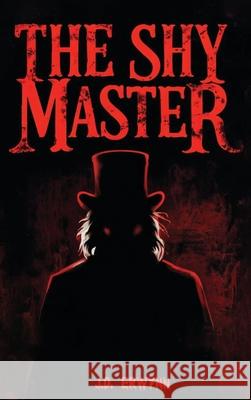 The Shy Master J. D. Erwynn 9781967508983 J.D. Erwynn