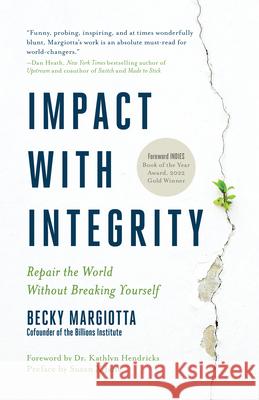 Impact with Integrity: Repair the World Without Breaking Yourself  9781967510061 Flashpoint