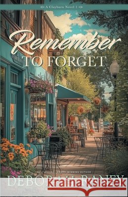 Remember to Forget Deborah Raney 9781967525065
