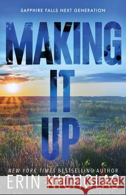 Making It Up Erin Nicholas 9781967534067