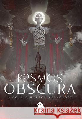 Kosmos Obscura: A Cosmic Horror Anthology Graveside Press 9781967547685 Graveside Press