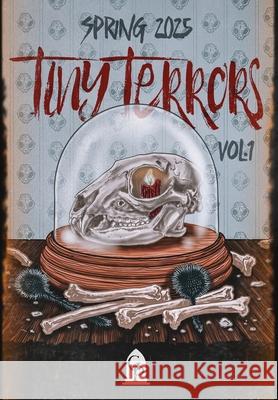 Tiny Terrors: Spring 2025 Graveside Press 9781967547845 Graveside Press