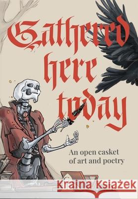 Gathered Here Today Graveside Press 9781967547968 Graveside Press