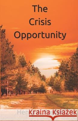 The Crisis Opportunity Alexandria Stubblefield Henry A. Foster 9781967603008 Dod Publications